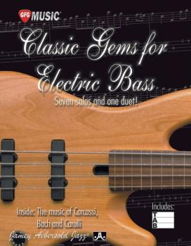 Classic Gems for Electric Bass: Seven Solos and One Duet: Inside: The  (AL-24-CGEB)