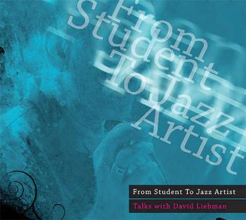From Student to Jazz Artist: Talks with David Liebman (AL-01-ADV11008)
