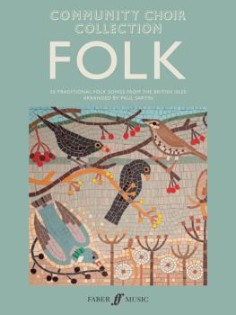 Community Choir Collection: Folk: 50 Traditional Folk Songs from the B (AL-12-0571539343)