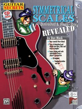 Guitar Secrets: Symmetrical Scales Revealed (Diminished and Whole Tone (AL-00-0666B)