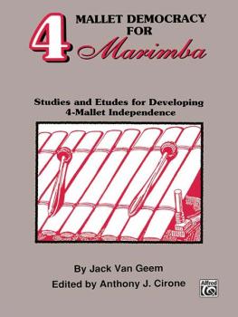 4 Mallet Democracy for Marimba: Studies and Etudes for Developing 4-Ma (AL-00-EL03684)
