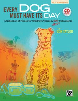 Every Dog Must Have Its Day: A Collection of Pieces for Children's Voi (AL-00-36155)