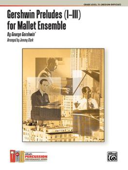 Gershwin Preludes (I--III) for Mallet Ensemble (For 4 Players) (AL-00-34456)