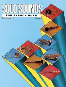 Solo Sounds for French Horn, Volume I, Levels 1-3 (AL-00-EL03343)