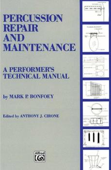 Percussion Repair and Maintenance: A Performer's Technical Manual (AL-00-EL03285)