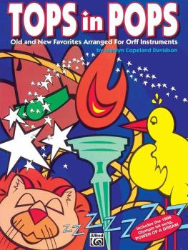Tops in Pops: Old and New Favorites Arranged for Orff Instruments (AL-00-BMR08004)