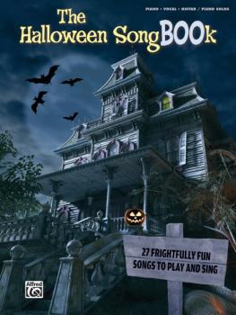 The Halloween SongBOOk: 27 Frightfully Fun Songs to Play and Sing (AL-00-35173)