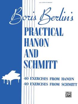 Practical Hanon and Schmitt: 40 Exercises from Hanon * 40 Exercises fr (AL-00-V1013)