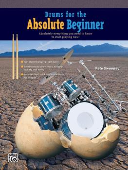 Drums for the Absolute Beginner: Absolutely Everything You Need to Kno (AL-00-20407)