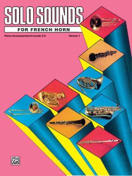 Solo Sounds for French Horn, Volume I, Levels 3-5 (AL-00-EL03346)