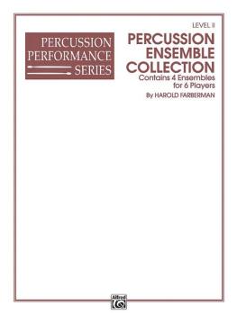Percussion Ensemble Collection, Level II: 4 Ensembles for 6 Players (AL-00-EL03855)