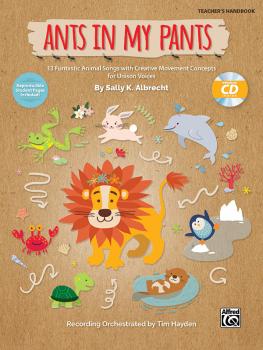 Ants in My Pants: 13 Funtastic Animal Songs with Creative Movement Con (AL-00-47173)