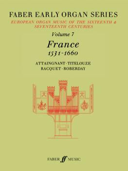 Faber Early Organ Series, Volume 7 (France 1531-1660) (AL-12-0571507778)