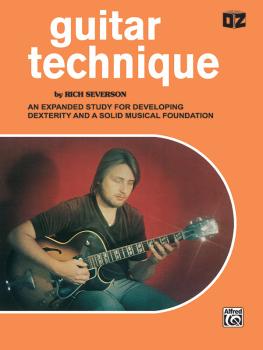 Guitar Technique: An Expanded Study for Developing Dexterity and a Sol (AL-00-EL02796)