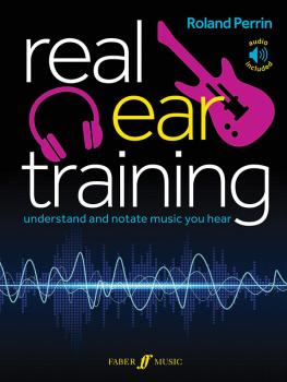Real Ear Training: Understand and Notate Music You Hear (AL-12-0571541305)