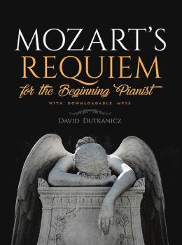 Mozart's Requiem for the Beginning Pianist (With Downloadable MP3s) (AL-06-838986)