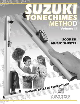Suzuki Tonechimes Method, Volume 2: Ringing Bells in Education! (AL-00-201)