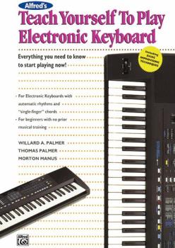 Alfred's Teach Yourself to Play Electronic Keyboard: Everything You Ne (AL-00-2120)