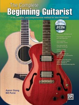 The Complete Beginning Guitarist: A Fun, Creative, and Comprehensive M (AL-00-30002)