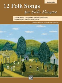 12 Folk Songs for Solo Singers: 12 Folk Songs Arranged for Solo Voice  (AL-00-31044)