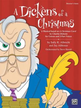 A Dickens of a Christmas: A Musical Based on "A Christmas Carol" by Ch (AL-00-24030)