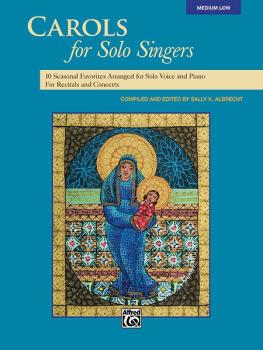 Carols for Solo Singers: 10 Seasonal Favorites Arranged for Solo Voice (AL-00-35532)